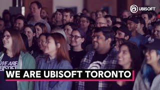 We Are Ubisoft Toronto