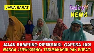 Jalan Kampung Diperbaiki, Gapura Jadi, Warga Leuwiseeng Sukaherang: Terimakasih Pak Bupati