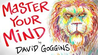 Master Your Mind - David Goggins - Become UNSTOPPABLE