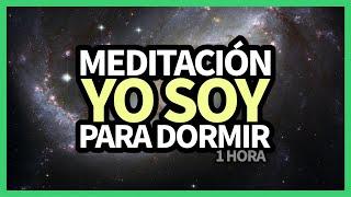  Meditación para Dormir YO SOY y Reconectar con tu Esencia | Afirmaciones Positivas YO SOY