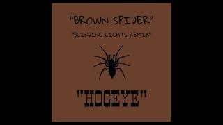 Hogeye - BROWN SPIDER (BLINDING LIGHTS REMIX) [Prod. Oscar Holter, Max Martin & The Weeknd]