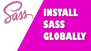 How to Install SASS Globally | how to install scss in visual studio