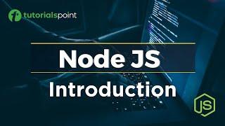 Node JS Tutorial | What is Node JS? | Introduction to Node JS | Free Certification | Tutorialspoint