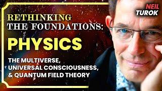 Neil Turok Answers Questions About the Universe | Rethinking the Foundations