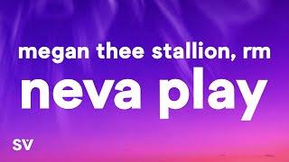 Megan Thee Stallion - Neva Play (Lyrics) ft. RM