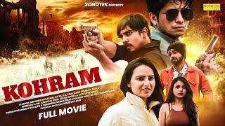 Kohram कोहराम (Full Movie) | Abhishek Kulashri, Natalya, Prakassh, Sikka, Kiran Arora, New Film 2024