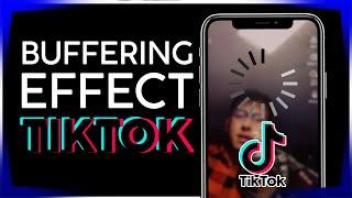 ⌛ How to Use the Buffering Effect on Tiktok ⌛ Loading Overlay