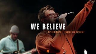 We Believe (Feat. Eugene van Deventer) - Beyond Mus!c ZA