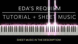 Eda’s Requiem - TUTORIAL + SHEET MUSIC