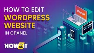 How to edit WordPress website in cPanel 2024 | Skill Wave