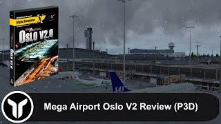 MrYorkiesWorld’s Review of Aerosoft Mega Airport Oslo v2 for P3D v4