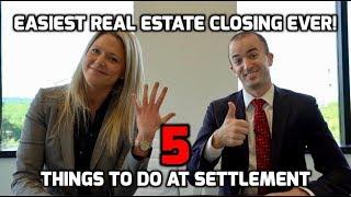 Closing on a House | 5 Things to Do BEFORE Settlement for an EASY Real Estate Closing Process