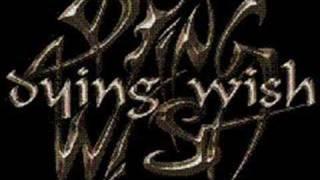 Dying Wish - Yearning