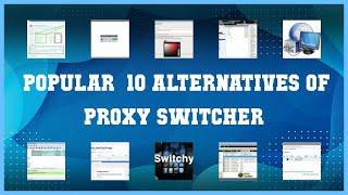 Proxy Switcher | Best 11 Alternatives of Proxy Switcher