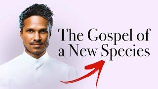 The Gospel of a new Species | Kirby de Lanerolle (WOWLife Church)