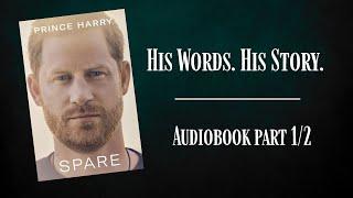 Spare Audiobook by Prince Harry Part 1/2