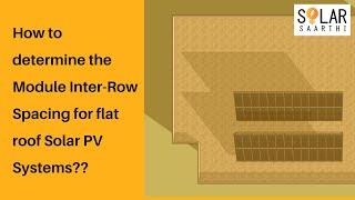 How to determine the module inter-row spacing for flat rooftop solar PV systems?