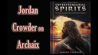 Jordan Crowder on Archaix