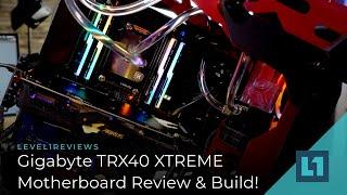 Gigabyte TRX40 AORUS XTREME Review & Build!