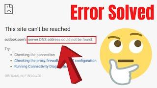 How to Fix Server DNS Address Could Not be Found Easily - This Site Can't be Reached Error - WORKING