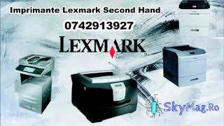 Imprimante LEXMARK Second Hand | imprimante sh | imprimante ieftine