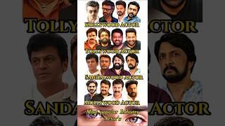 most popular Actor's industry Actor's #kollywood #tollywood #mollywood #sandalwood
