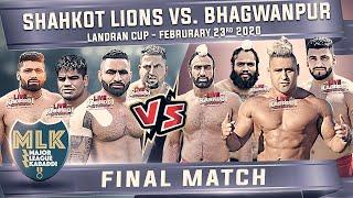 FINAL MATCH SHAHKOT LIONS VS BHAGWANPUR MAJHA| LANDRAN KABADDI CUP 2020 - MLK - JAIRO CHAVEZ