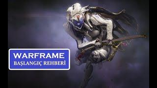 WARFRAME BAŞLANGIÇ REHBERİNE AİT HER ŞEY | EN GÜNCEL REHBER!