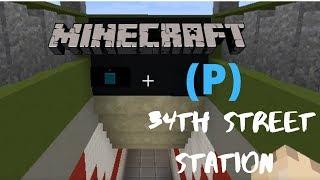 Minecraft NYC Subway: 34th Street Station (P) Tour