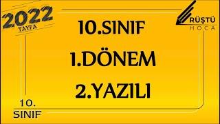 10.SINIF / 1.DÖNEM / 2.YAZILI (RÜŞTÜ HOCA)