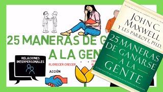 25 maneras de ganarse a la gente - Resumen animado