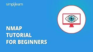 Nmap Tutorial For Beginners | Nmap Vulnerability Scan Tutorial | Nmap Hacking Tutorial | Simplilearn