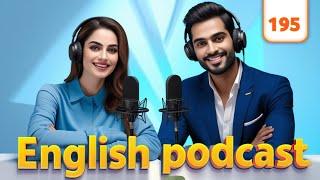 Learn English With Podcast Conversation For Intermediate | Podcast For Learning English | Ep 195