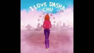 Gosha Pik - I Love Dasha Chu (Official Audio)