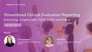 Streamlined Clinical Evaluation Reporting with CORE ELMS and ENFLUX Webinar