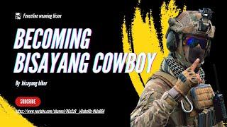 Becoming Bisayang Cowboy