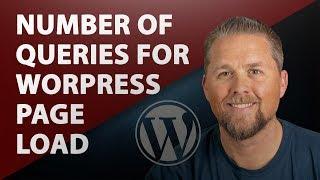 Number of Database Queries for WordPress Page Load - WordPress Development and Optimization