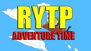 Adventure Time | RYTP