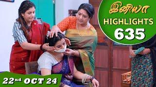 Iniya Serial | EP 635 Highlights | 22nd Oct 24 | Alya Manasa | Rishi | Saregama TV Shows Tamil