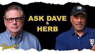 Ask Dave and Herb (Part One) - Pensado's Place #420