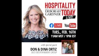 Hospitality Today Live w/Don & Dina Preston-Ortiz, DEO Entertainment (Episode 24)