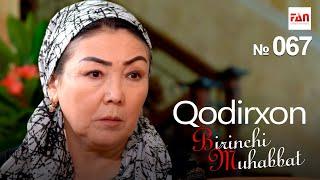 Birinchi muhabbat (Qodirxon 5-Mavsum) 67-QISM