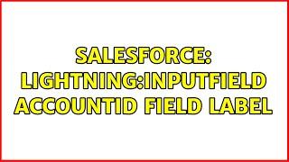 Salesforce: lightning:inputField AccountId Field Label