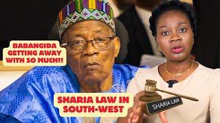 IBB Getting Away With All He Did!? Sharia Law In S’West