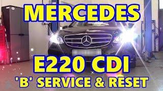 Mercedes E220 CDI 'B' Service & ASSYST Reset W212