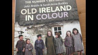 Old Ireland in Colour by John Breslin & Sarah-Anne Buckley Missing Home Is this the Book For You