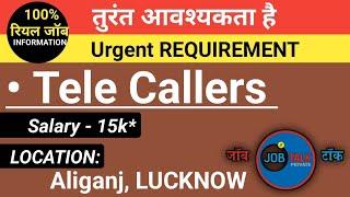 Tele Callers Jobs | Aliganj LUCKNOW Job Vacancy 2025 @JobTalkprivate