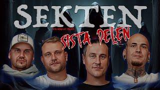 SEKTEN - SISTA DELEN (Anjo, Rask, VadÄrProblemet, Motvikt)