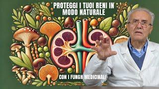 Proteggi i tuoi RENI in modo NATURALE, questi FUNGHI MEDICINALI possono fare la differenza!