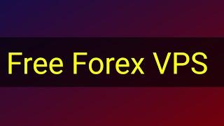 How to get a free Forex VPS